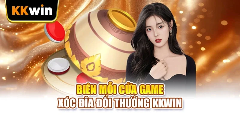 Game Xóc Đĩa Đổi Thưởng KKWIN - 5 Chiến Thuật Nâng Cao Game Xóc Đĩa Đổi Thưởng KKWIN - 5 Chiến Thuật Nâng Cao