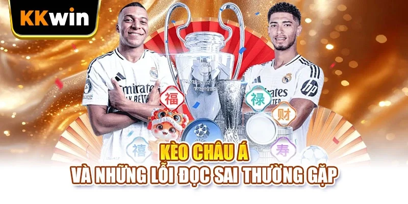 Kèo Châu Á KKWIN - 6 Mức Chấp Và Cách Tính Tiền Thắng Kèo Châu Á KKWIN - 6 Mức Chấp Và Cách Tính Tiền Thắng