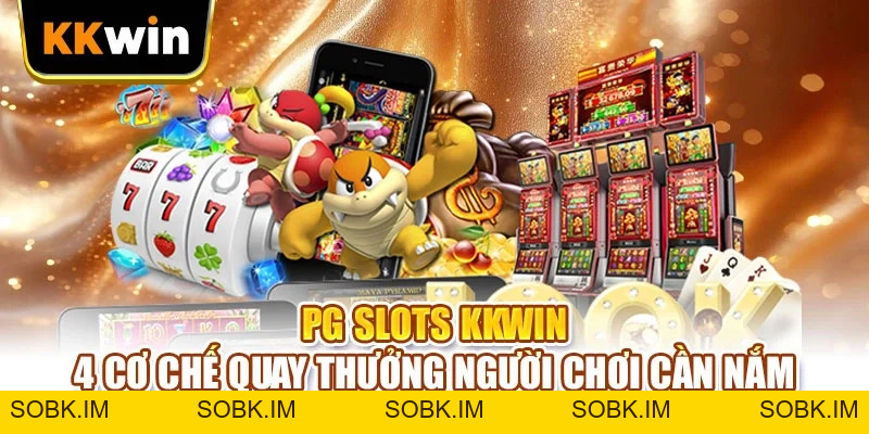 Jackpot KKWIN - 5 Bước Kiểm Tra Trước Khi Quay Săn Hũ