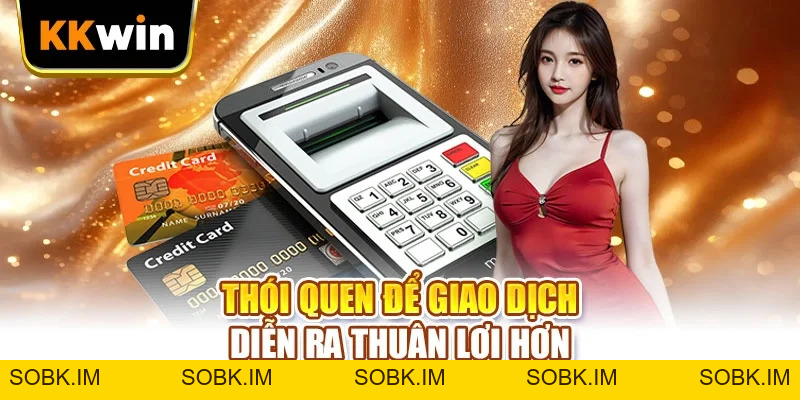 Nạp Tiền KKWIN - 4 Kênh Giao Dịch, Hoàn Tất Tức Thì Nạp Tiền KKWIN - 4 Kênh Giao Dịch, Hoàn Tất Tức Thì